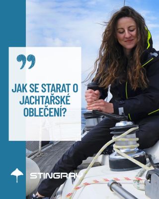 Jachtařské tipy a vychytávky! * Po každém dni na moři opláchněte oblečení sladkou vodou – hlavně zipy a manžety (sůl je...